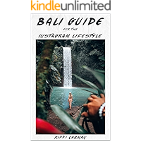 Bali Guide for the Instagram Lifestyle: An Influencers Guide to the Secrets of Travel Photography in Bali book cover Bali Guide for the Instagram Lifestyle: An Influencers Guide to the Secrets of Travel Photography in Bali book cover