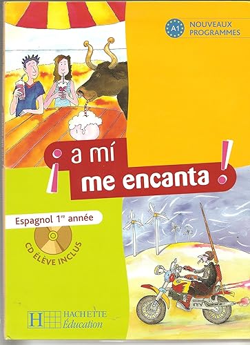 Download A mi me encanta ! Espagnol 1re année : Livre de l'élève (3CD audio) PDF