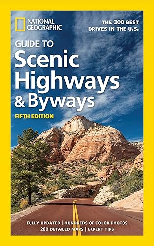 Download National Geographic Guide to Scenic Highways and Byways, 5th Edition: The 300 Best Drives in the U.S. PDF