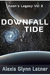 Downfall Tide (Aeon's Legacy Book 2) Kindle Edition