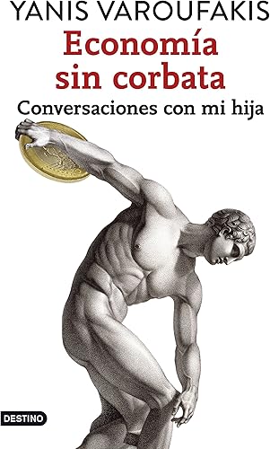Download Economía sin corbata: Conversaciones con mi hija PDF