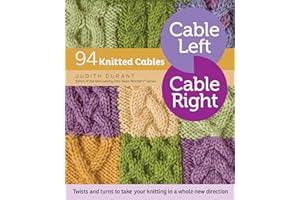 Cable Left, Cable Right: 94 Knitted Cables