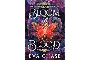 Bloom & Blood (The Second Fate of Elodie Devine Book 1)