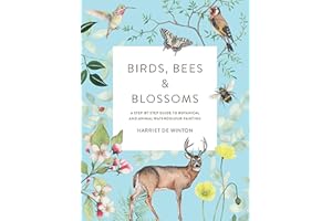 Birds, Bees & Blossoms: A step-by-step guide to botanical and animal watercolour painting
