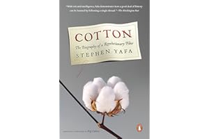 Cotton: The Biography of a Revolutionary Fiber