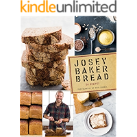 Josey Baker Bread: Get Baking - Make Awesome Bread - Share the Loaves book cover