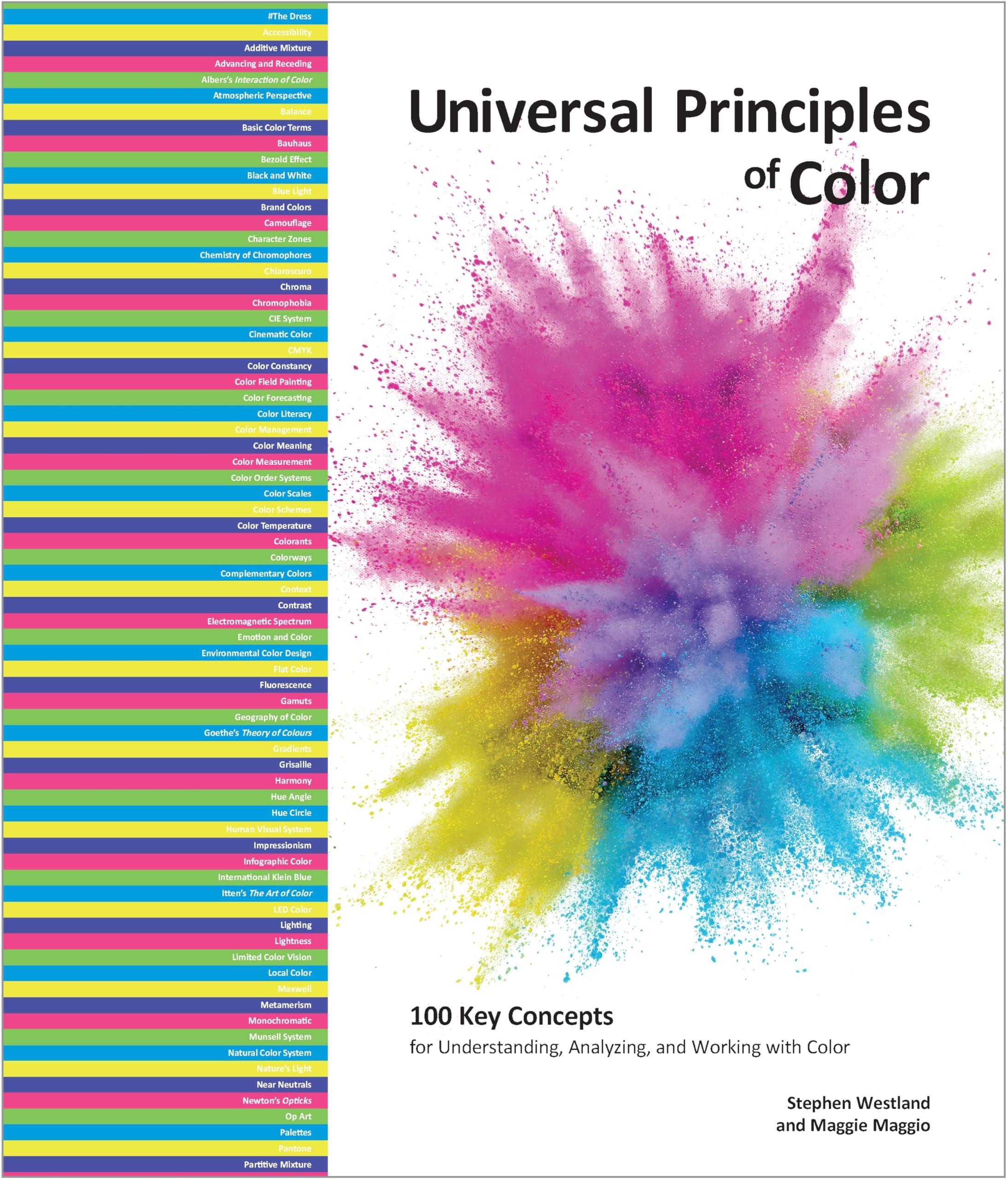 Universal Principles of Color: 100 Key Concepts for Understanding, Analyzing, and Working with Color (Rockport Universal, 5)