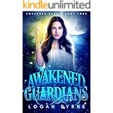 Awakened Guardians (Awakened Spells Book Four)