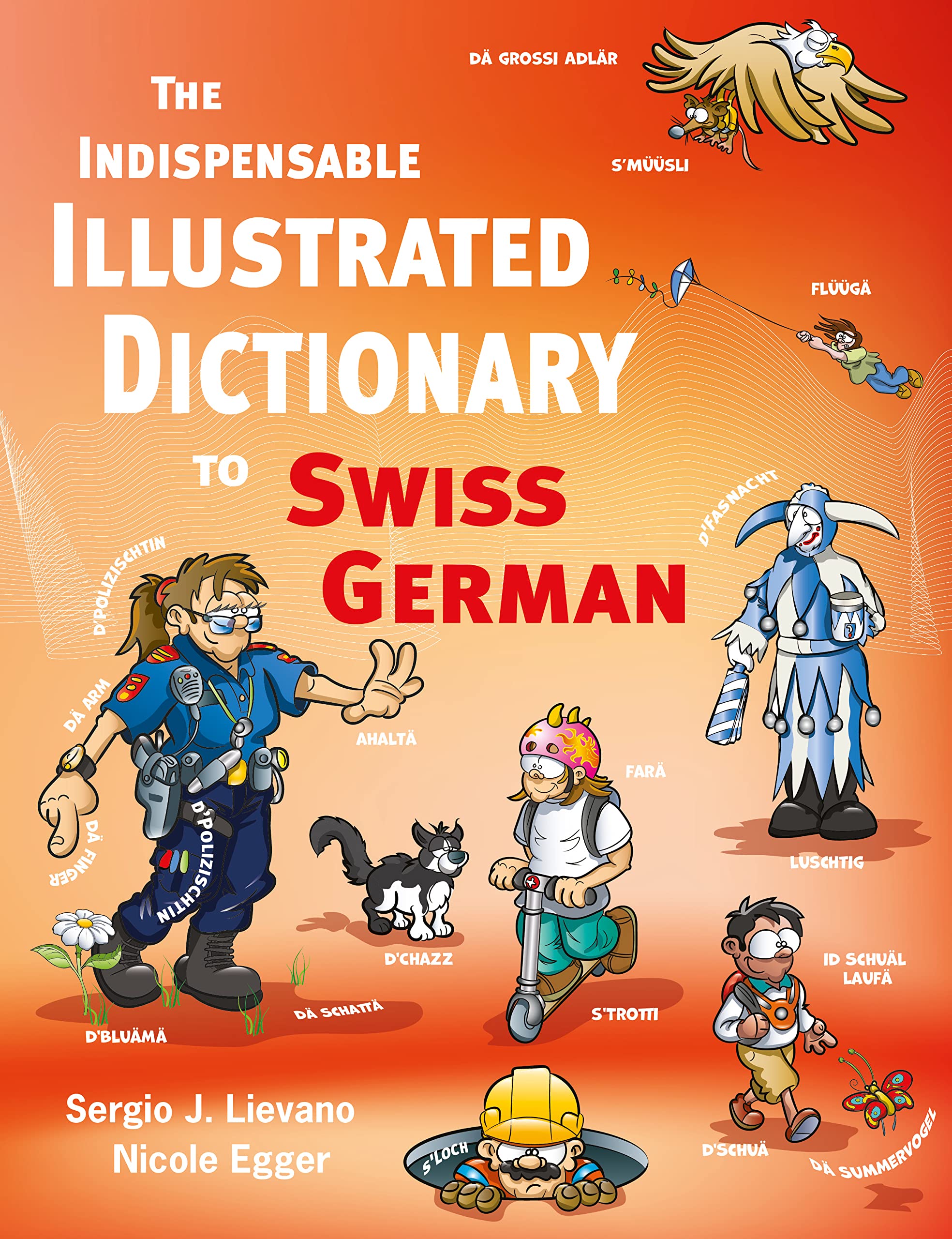 The Indispensable Illustrated Dictionary to Swiss German: 1