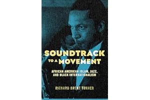 Soundtrack to a Movement: African American Islam, Jazz, and Black Internationalism