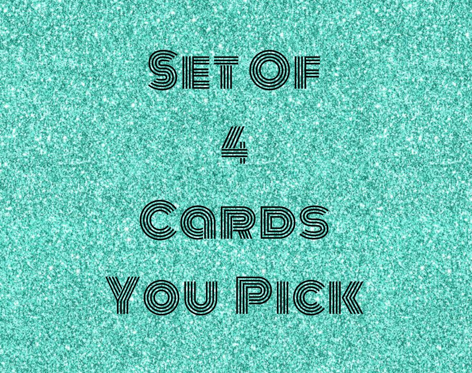 Set of 4 Greeting Cards All Occasion - You Choose - List 4 choices in note to seller