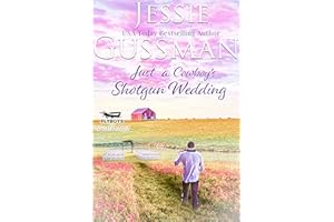 Just a Cowboy's Shotgun Wedding (Sweet western Christian romance book 7) (Flyboys of Sweet Briar Ranch in North Dakota)