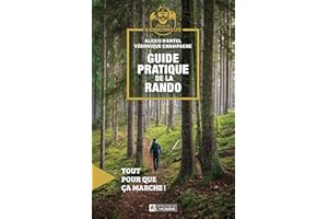 Guide pratique de la rando: Tout pour que ça marche !