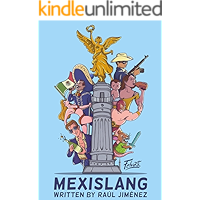 Mexislang: The key to understanding what the hell your mexican friends are saying. (Living and Talking in Mexico) book cover Mexislang: The key to understanding what the hell your mexican friends are saying. (Living and Talking in Mexico) book cover