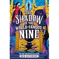 The Shadow of the World-Famous Nine: Guterson, Ben: 9780316484749