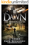 Dawn: Final Awakening Book One (A Post-Apocalyptic Thriller)
