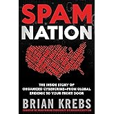Spam Nation: The Inside Story of Organized Cybercrime―from Global Epidemic to Your Front Door