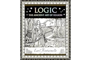 Logic: The Ancient Art of Reason (Wooden Books)