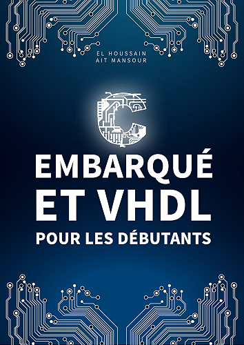 Download Langage C et VHDL pour les débutants: C Embarqué et VHDL pour les débutants PDF