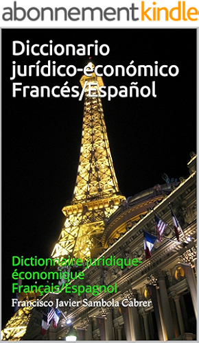 Download Diccionario jurídico-económico Francés/Español: Dictionnaire juridique-économique Français/Espagnol (Spanish Edition) PDF