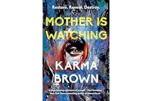 Mother Is Watching: A Novel