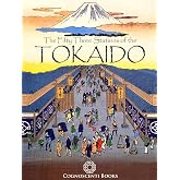 The Fifty Three Stations of the Tokaido: Utagawa Hiroshige 1833-1834