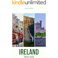 Ireland Travel Guide: Top Things to See and Do, Accommodation, Food, Drink, Typical Costs, Dublin, Connemara, Doolin… book cover Ireland Travel Guide: Top Things to See and Do, Accommodation, Food, Drink, Typical Costs, Dublin, Connemara, Doolin… book cover
