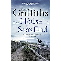 The House at Sea's End: The Dr Ruth Galloway Mysteries 3 book cover The House at Sea's End: The Dr Ruth Galloway Mysteries 3 book cover