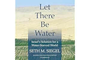Let There Be Water: Israel's Solution for a Water-Starved World