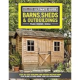 Ultimate Guide: Barns, Sheds & Outbuildings, Updated 4th Edition: Step-by-Step Building and Design Instructions Plus Plans to Build More Than 100 Outbuildings (Creative Homeowner) Catalog of Plans