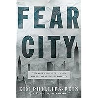 Fear City: New York's Fiscal Crisis and the Rise of Austerity Politics
