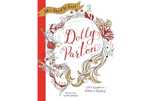 She Said It Best: Dolly Parton: Wit & Wisdom to Color & Display
