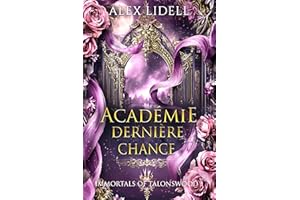 Académie Dernière Chance: Romance Paranormale en Académie avec Métamorphes (Immortals of Talonswood (French Edition) t. 1)