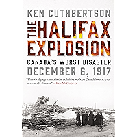 The Halifax Explosion: Canada's Worst Disaster book cover The Halifax Explosion: Canada's Worst Disaster book cover