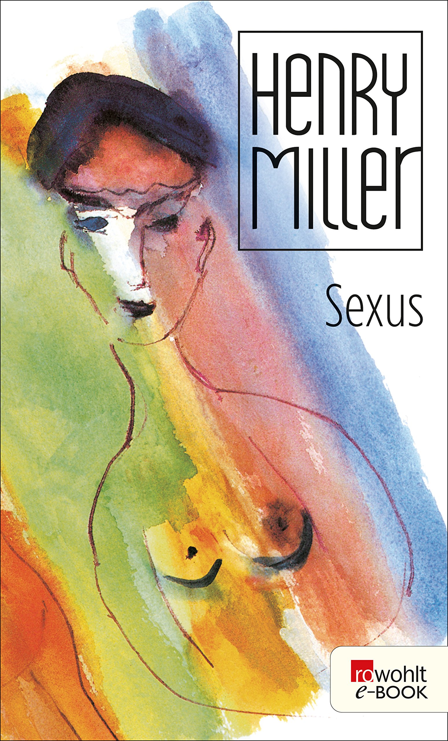 Lesen Gratis Herunterladen Sexus Von Henry Miller Pdf Epub Mobi Ebook Rvsyskiqj Brziejgykrwlhwm