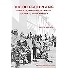The Red-Green Axis: Refugees, Immigration and the Agenda to Erase America (Civilization Jihad Reader Series Book 4)