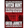 Witch Hunt: The Story of the Greatest Mass Delusion in American Political History