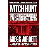 Witch Hunt: The Story of the Greatest Mass Delusion in American Political History