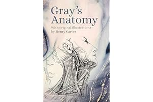 Gray's Anatomy: With Original Illustrations by Henry Carter
