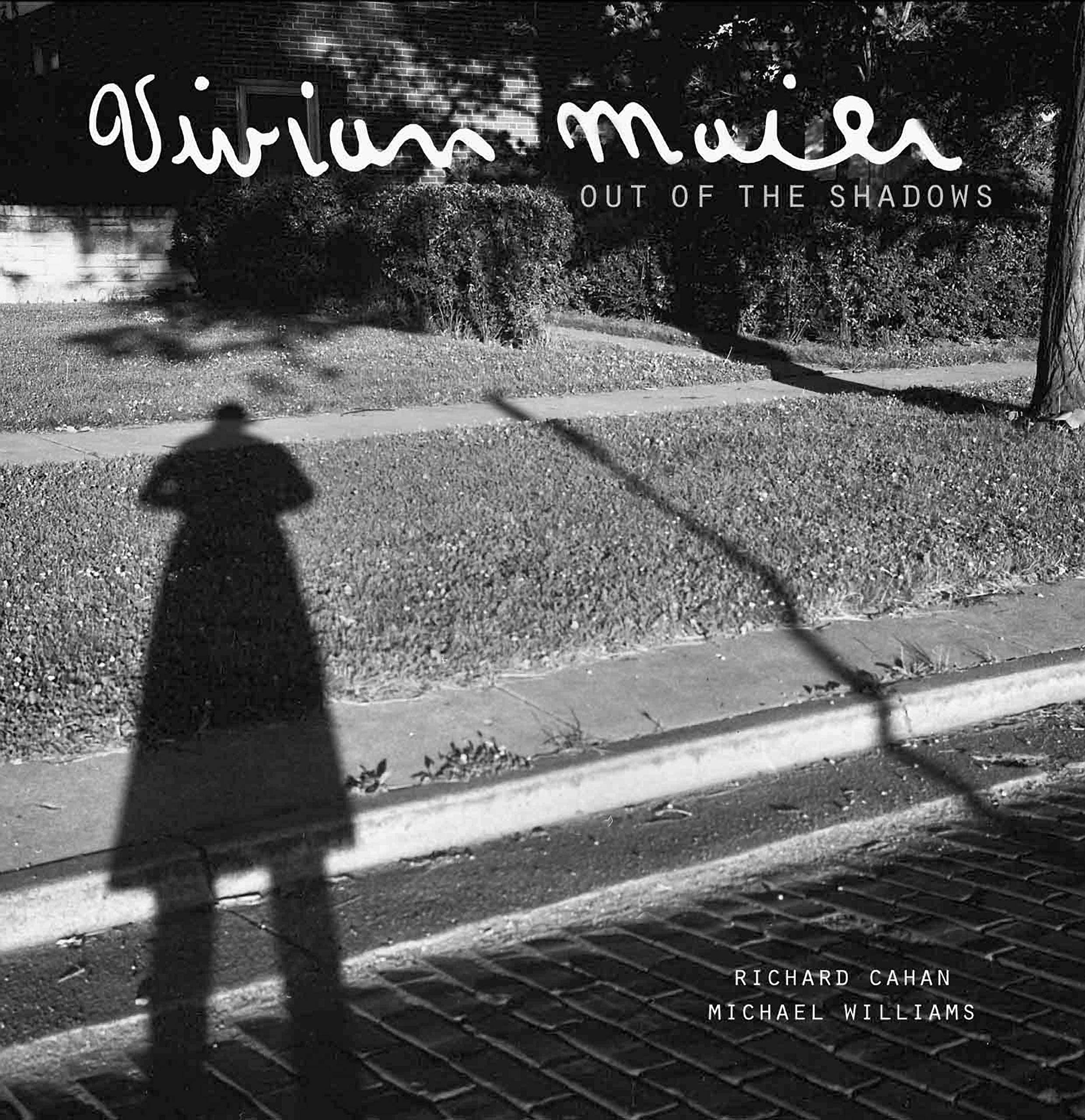 Vivian Maier Out Of The Shadows Amazon De Cahan Richard Williams Michael Maier Vivian Fremdsprachige Bucher
