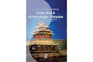 L'authentique guide impérial de Feng Shui & d'Astrologie Chinoise (French Edition)