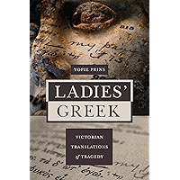 Ladies' Greek: Victorian Translations of Tragedy book cover