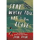 Stay Where You Are And Then Leave