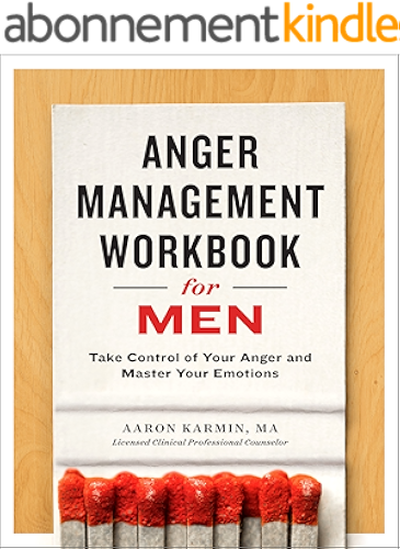 Download Anger Management Workbook for Men: Take Control of Your Anger and Master Your Emotions (English Edition) PDF