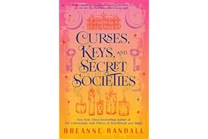 Curses, Keys, and Secret Societies: A Novel