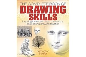 The Complete Book of Drawing Skills: Inspiring instruction from the world's best-selling drawing teacher