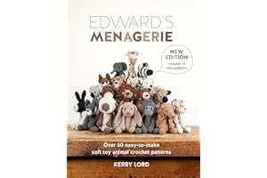 Edward's Menagerie New Edition: Over 50 easy-to-make soft toy animal crochet patterns