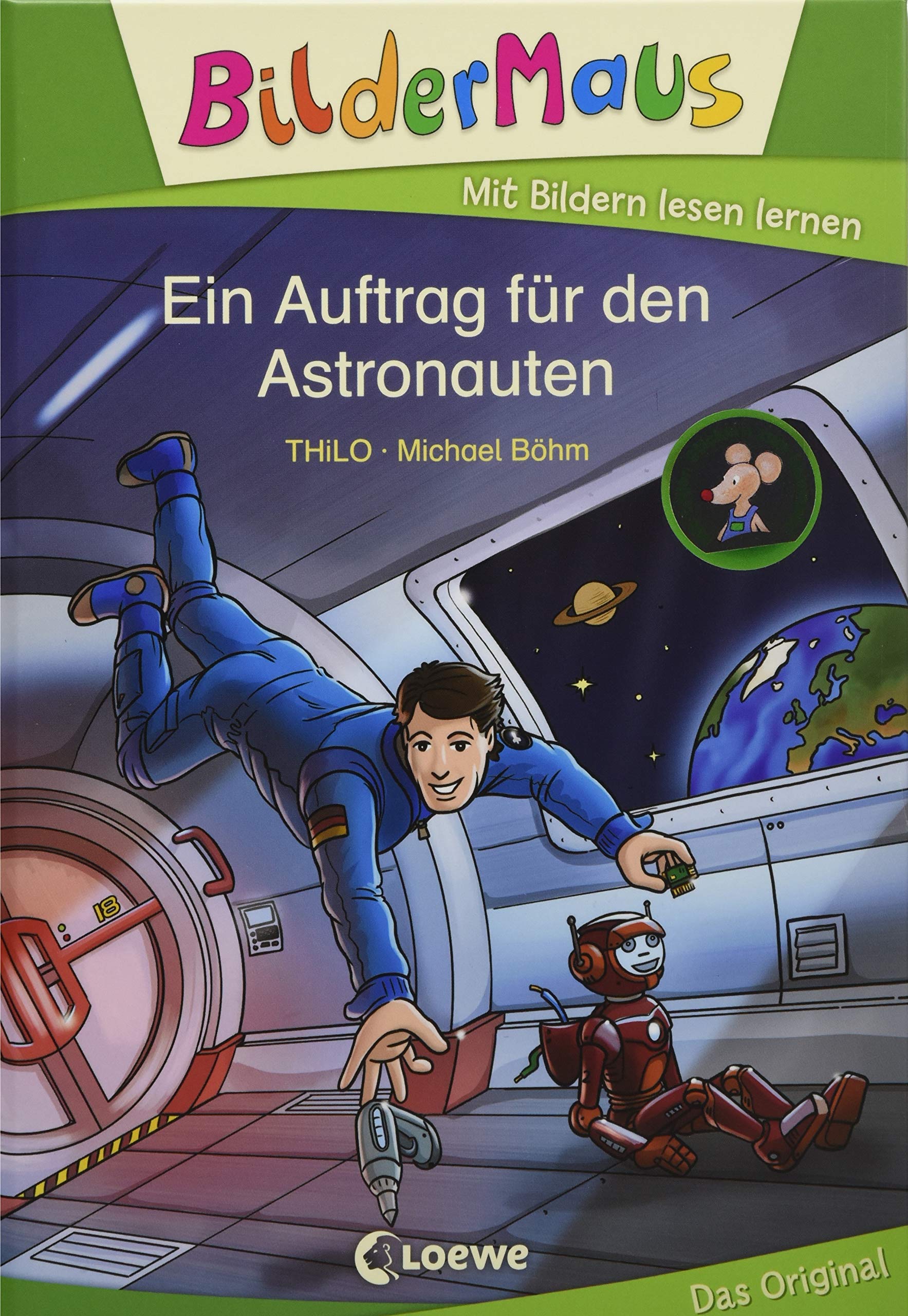 Bildermaus Ein Auftrag Fur Den Astronauten Mit Bildern Lesen Lernen Ideal Fur Die Vorschule Und Leseanfanger Ab 5 Jahre Amazon De Thilo Bohm Michael Bucher