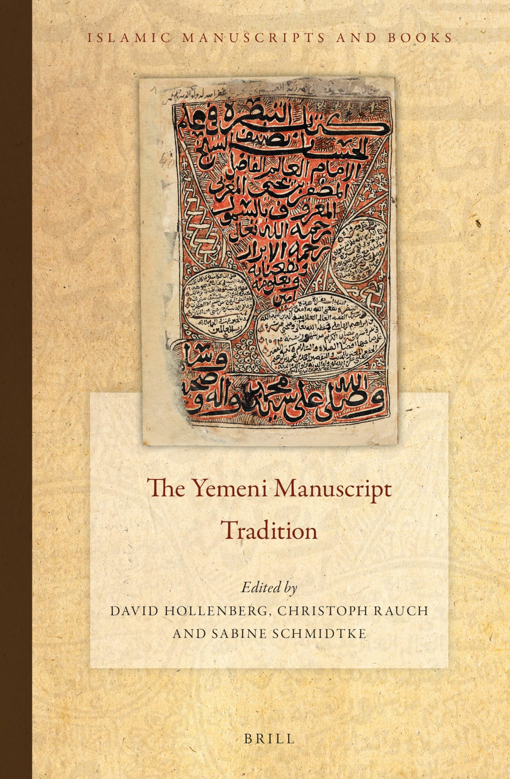 The Yemeni Manuscript Tradition: 7 (Islamic Manuscripts and Books, 7)