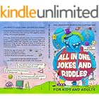 All In One Jokes And Riddles: A Collection of the Funniest Jokes and Trickiest Riddles for Kids and Families